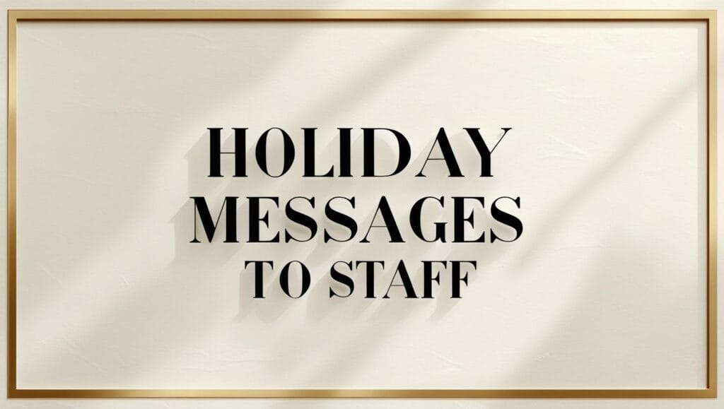 Amazing Holiday Messages to Staff